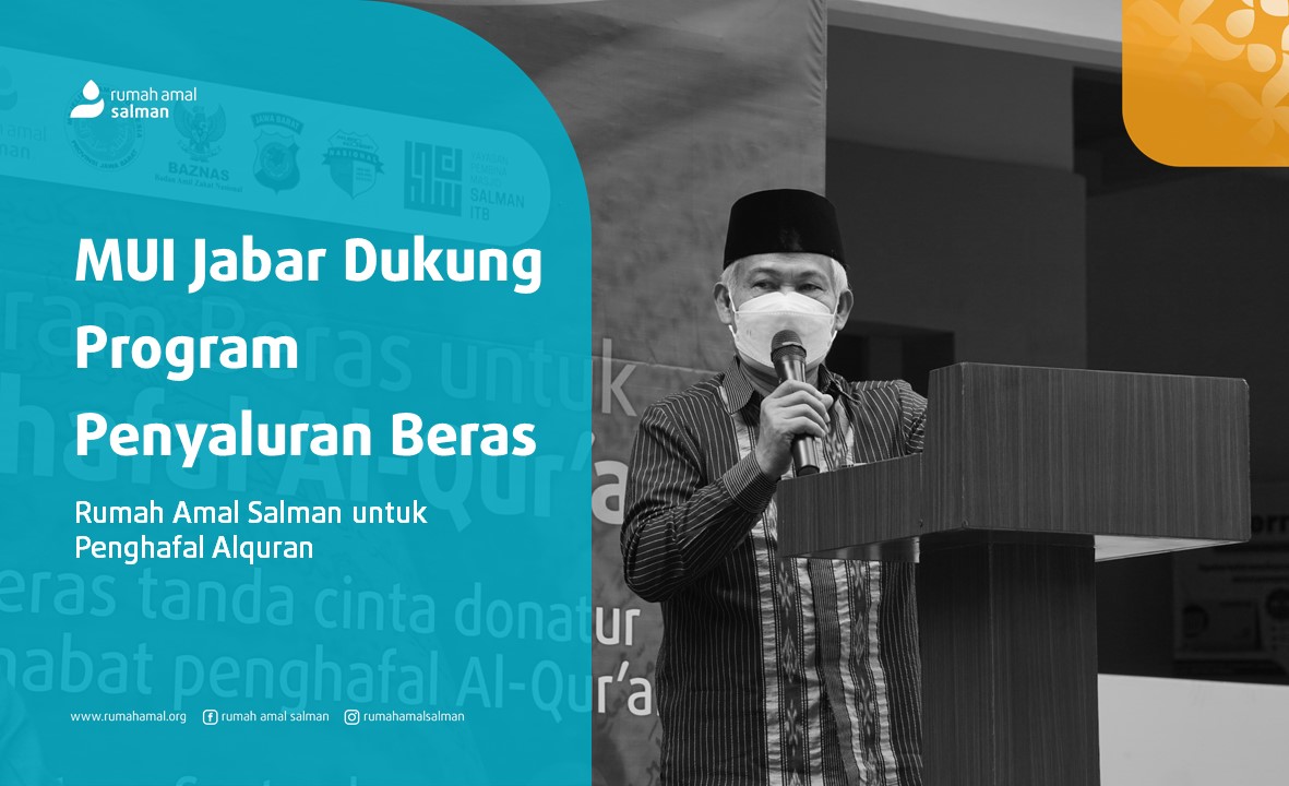 Mui Jabar Dukung Program Penyaluran Beras Rumah Amal Untuk Penghafal Alquran Rumah Amal Salman 6968