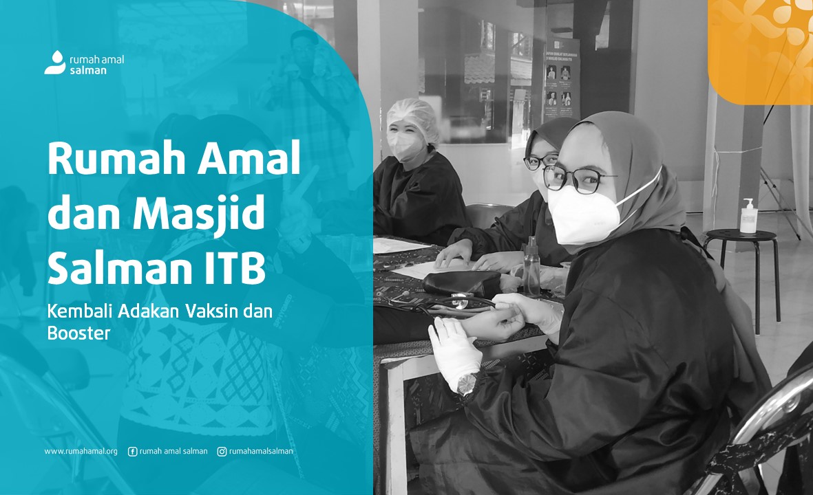 Rumah Amal Dan Masjid Salman Itb Kembali Adakan Vaksin Dan Booster Rumah Amal Salman 3924